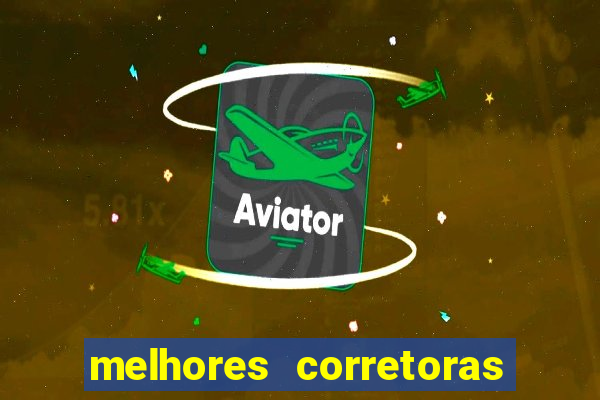 melhores corretoras de valores